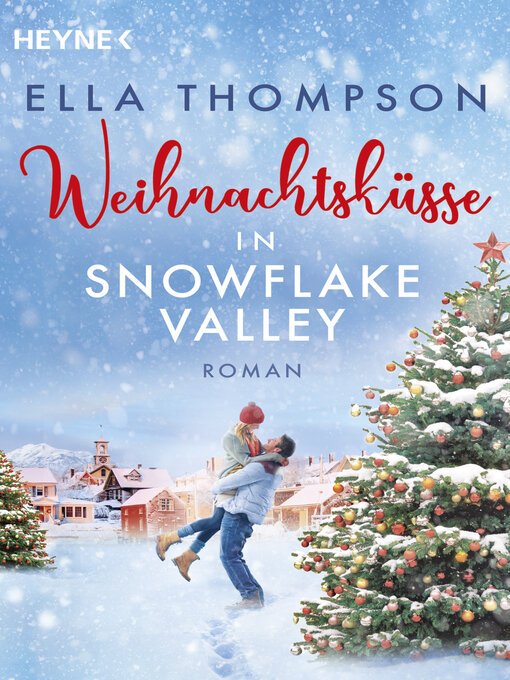 Titeldetails für Weihnachtsküsse in Snowflake Valley nach Ella Thompson - Verfügbar
